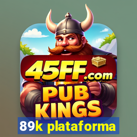 89k plataforma